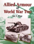 Book cover of Allied Armour of World War Two by HOGG, Ian V.